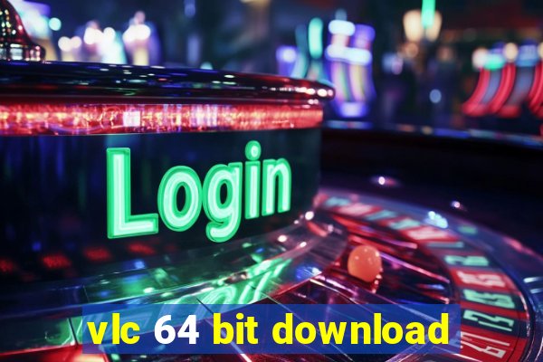 vlc 64 bit download