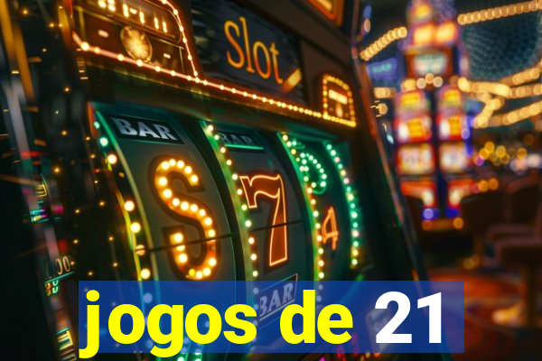 jogos de 21