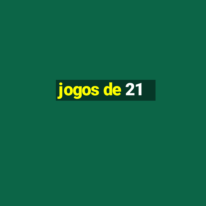 jogos de 21