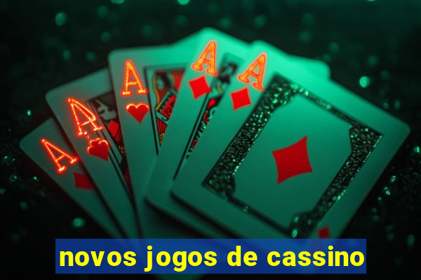 novos jogos de cassino