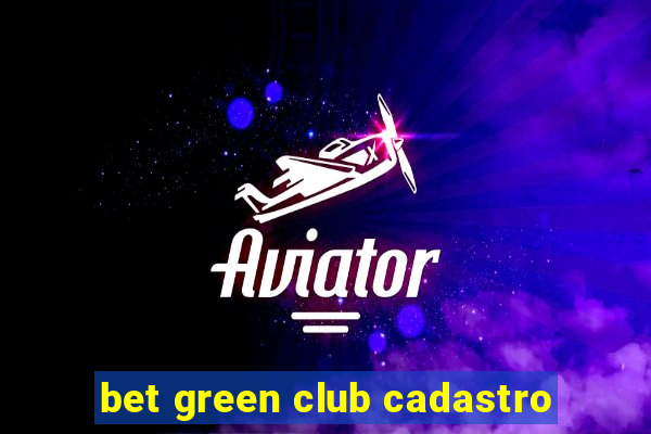 bet green club cadastro