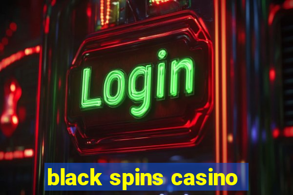 black spins casino