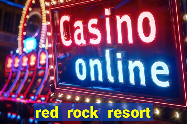 red rock resort spa and casino