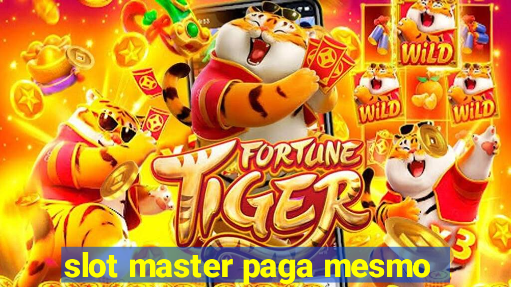 slot master paga mesmo