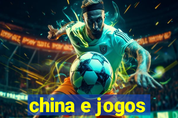 china e jogos