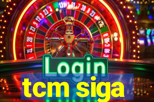 tcm siga