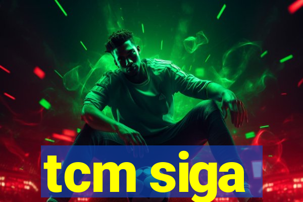 tcm siga