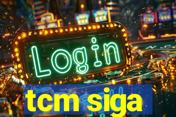 tcm siga