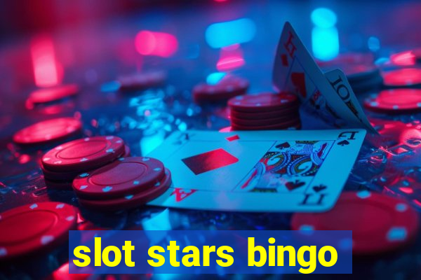 slot stars bingo