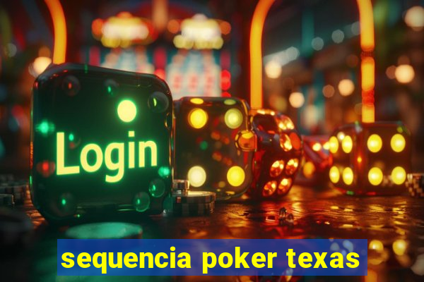 sequencia poker texas