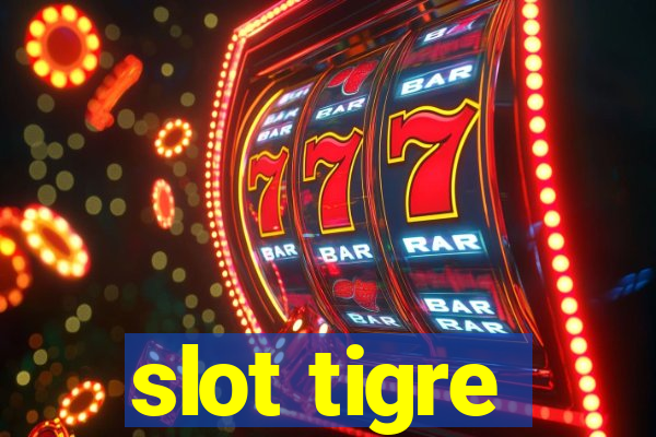 slot tigre