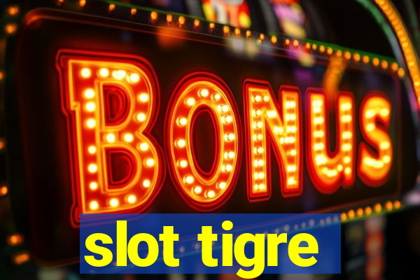 slot tigre