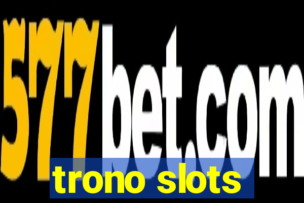 trono slots