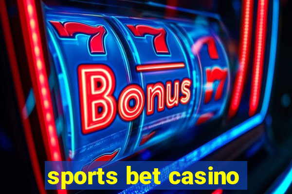 sports bet casino