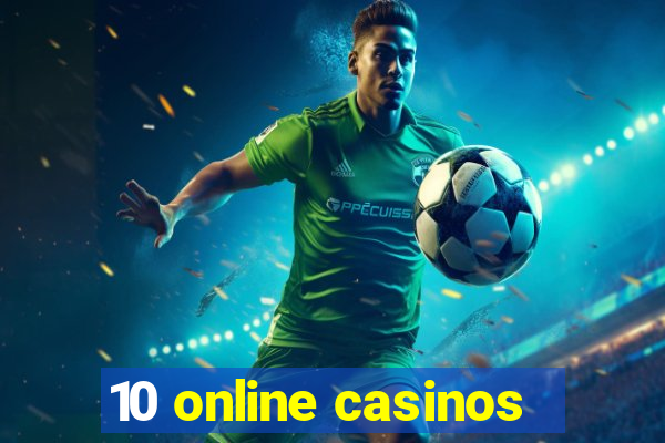 10 online casinos