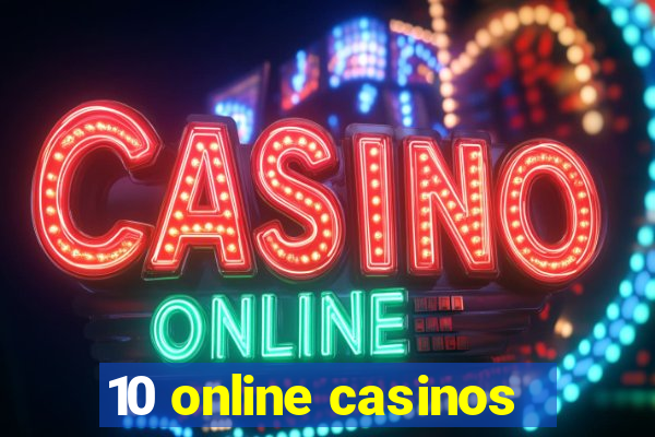 10 online casinos