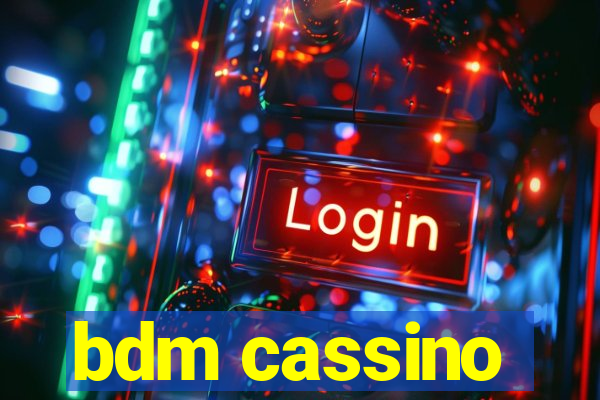 bdm cassino