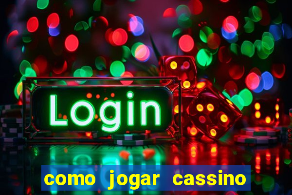 como jogar cassino ao vivo