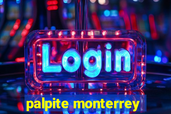 palpite monterrey