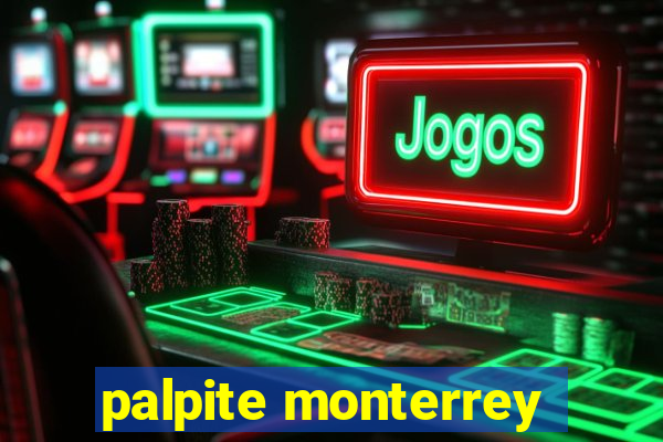 palpite monterrey