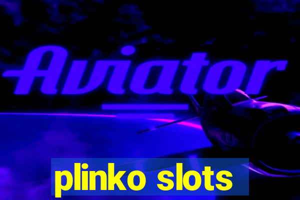 plinko slots