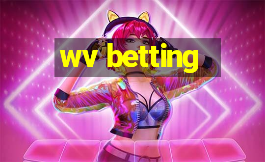 wv betting