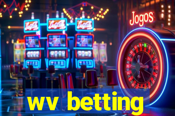 wv betting