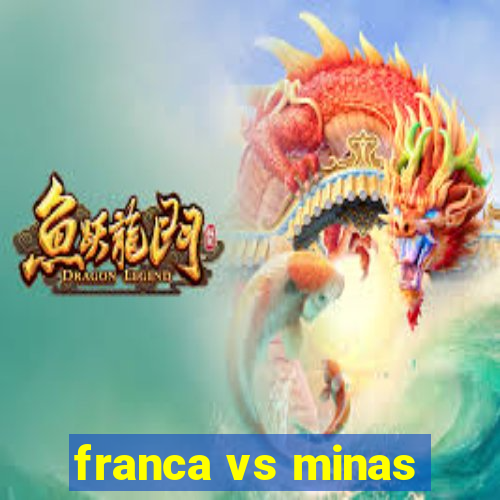 franca vs minas