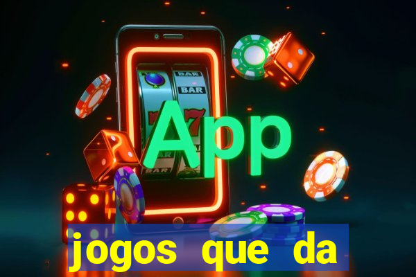 jogos que da rodada gratis