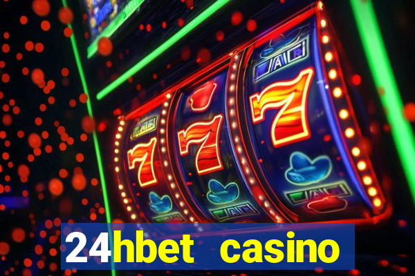 24hbet casino игровые автоматы