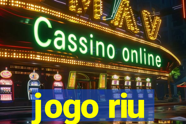 jogo riu