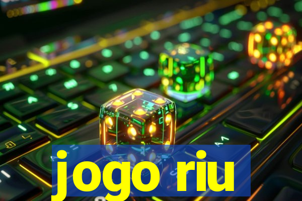 jogo riu