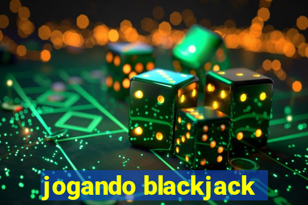 jogando blackjack