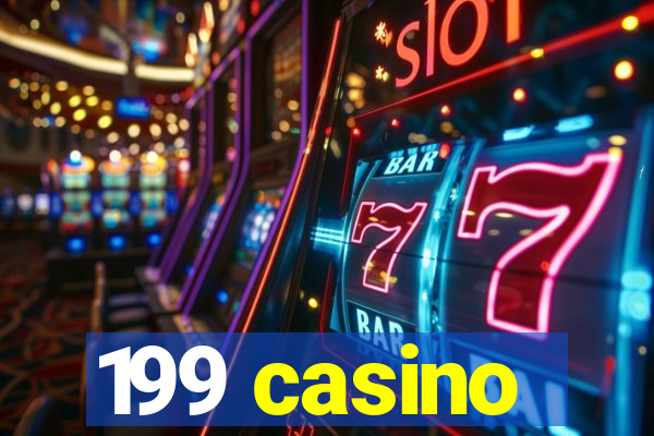 199 casino