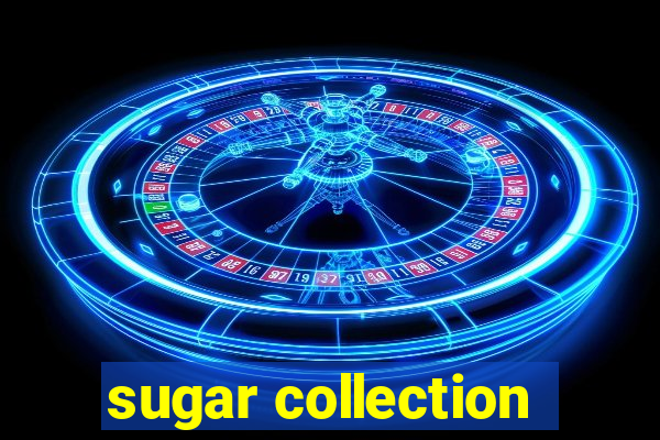 sugar collection