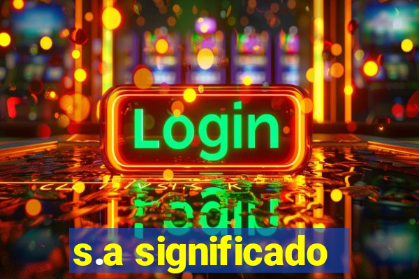 s.a significado