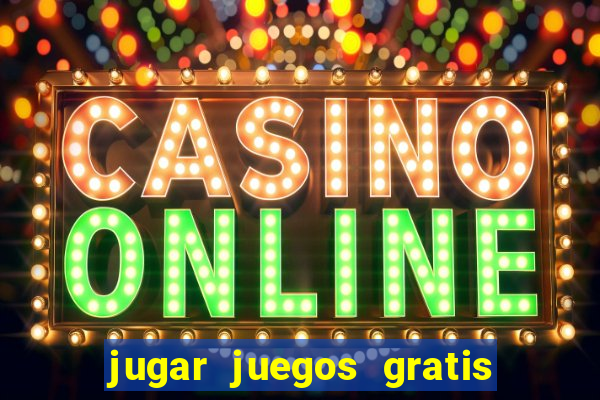 jugar juegos gratis de casino