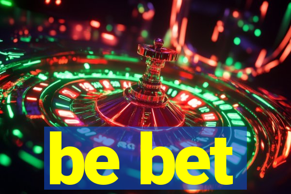 be bet