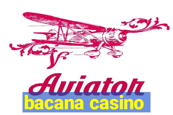 bacana casino