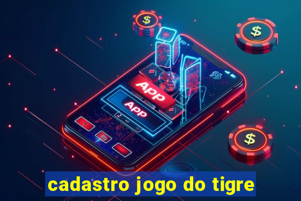 cadastro jogo do tigre