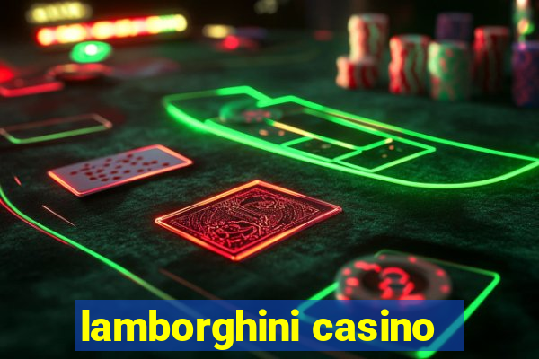 lamborghini casino