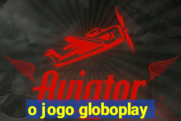 o jogo globoplay