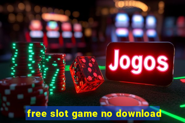 free slot game no download