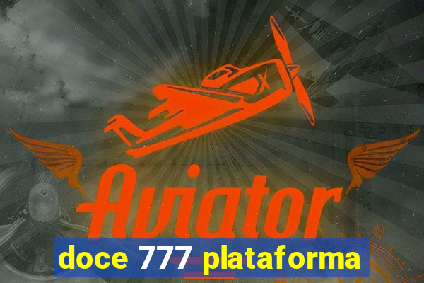 doce 777 plataforma