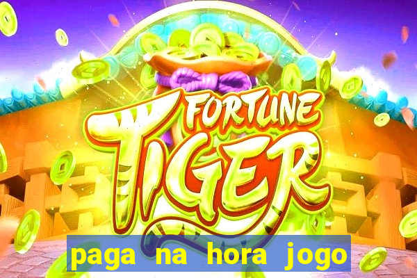 paga na hora jogo do bicho