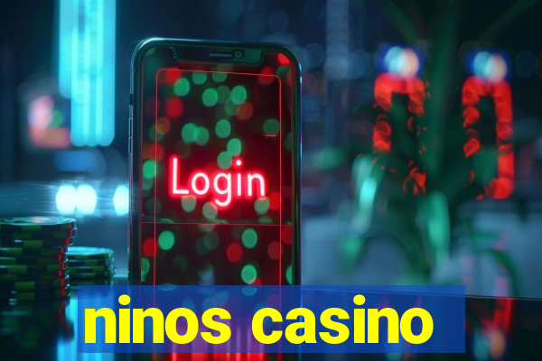 ninos casino