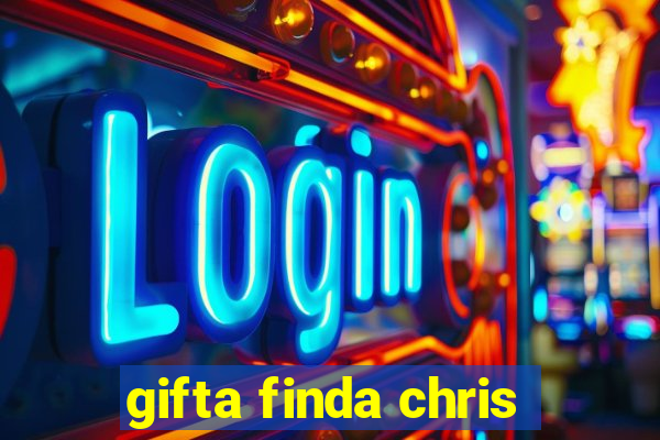 gifta finda chris