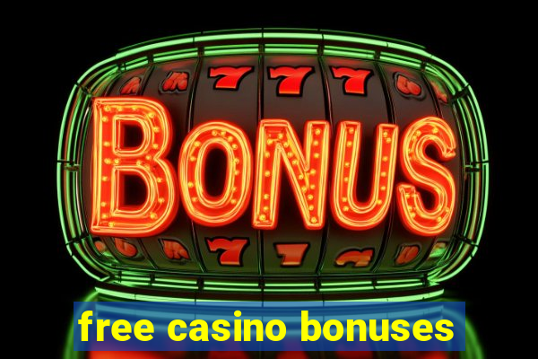 free casino bonuses