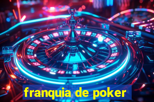 franquia de poker