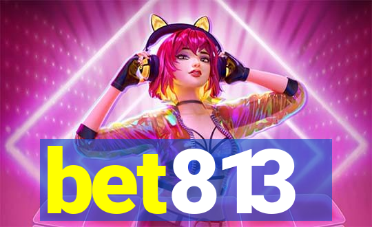 bet813